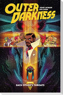 Outer Darkness Volume 1: Each Other's Throats