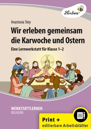 Stey, Anastasia. Wir erleben gemeinsam die Karwoche und Ostern - (1. und 2. Klasse). Lernbiene Verlag i.d. AAP, 2023.