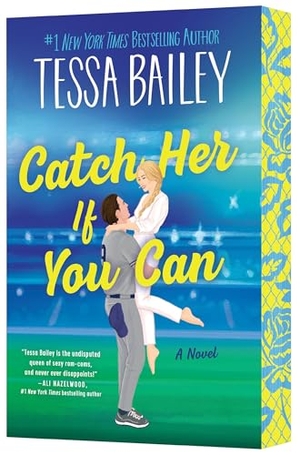 Bailey, Tessa. Catch Her If You Can - A Novel. Harper Collins Publ. USA, 2026.