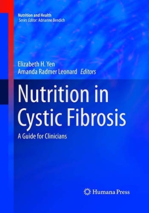 Leonard, Amanda Radmer / Elizabeth H. Yen (Hrsg.). Nutrition in Cystic Fibrosis - A Guide for Clinicians. Springer International Publishing, 2019.