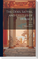 The Odes, Satyrs, and Epistles of Horace