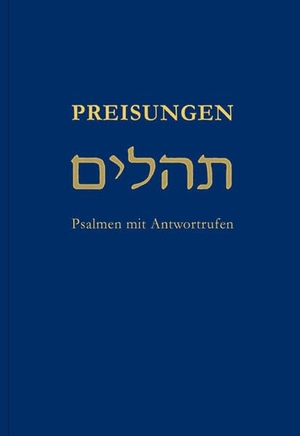 Joppich, Godehard / Reich, Christa et al. Preisungen - Psalmen mit Antwortrufen. Vier Tuerme GmbH, 2026.