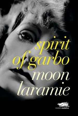 Laramie, Moon. Spirit of Garbo. Martin Firrell Company, 2018.