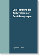 Das Tabu und die Ambivalenz der Gefühlsregungen