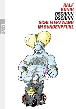 König, Ralf. Dschinn Dschinn Teil 2 - Schleierzwang im Sündenpfuhl. Rowohlt Taschenbuch, 2006.