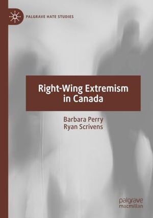 Scrivens, Ryan / Barbara Perry. Right-Wing Extremism in Canada. Springer International Publishing, 2020.