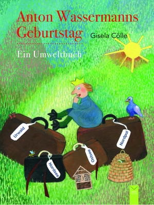 Cölle, Gisela. Anton Wassermanns Geburtstag - Ein Umweltbuch. TZ-Verlag & Print GmbH, 2020.