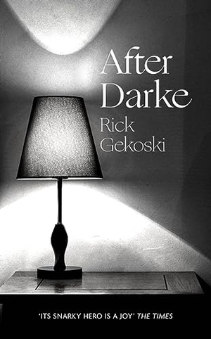 Gekoski, Rick. After Darke. Little, Brown Book Group, 2023.