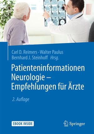 Reimers, Carl D. / Walter Paulus et al (Hrsg.). Patienteninformationen Neurologie - Empfehlungen für Ärzte. Springer-Verlag GmbH, 2017.