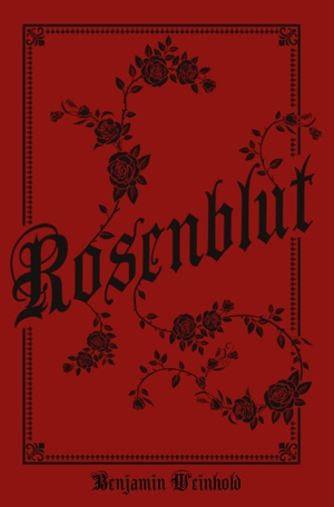 Weinhold, Benjamin. Rosenblut. via tolino media, 2026.