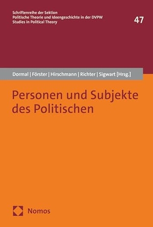 Dormal, Michel / Jürgen Förster et al (Hrsg.). Personen und Subjekte des Politischen. Nomos Verlags GmbH, 2024.
