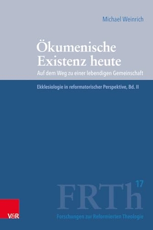 Weinrich, Michael. Ökumenische Existenz heute - Auf dem Weg zu einer lebendigen Gemeinschaft. Vandenhoeck + Ruprecht, 2024.