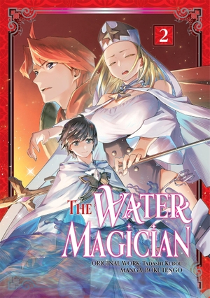 Bokutengo / Kamitoma, Kashi et al. The Water Magician: Volume 2 (Manga). Little, Brown & Company, 2026.