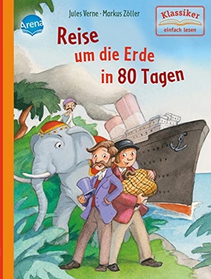 Verne, Jules / Wolfgang Knape. Reise um die Erde in 80 Tagen. Arena Verlag GmbH, 2020.