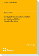Die digitale Inhaltsdokumentation der strafgerichtlichen Hauptverhandlung