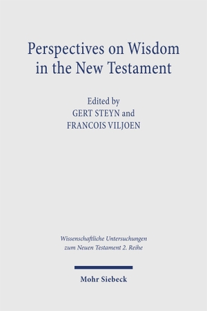 Steyn, Gert / Francois Viljoen (Hrsg.). Perspectives on Wisdom in the New Testament. Mohr Siebeck GmbH & Co. K, 2026.