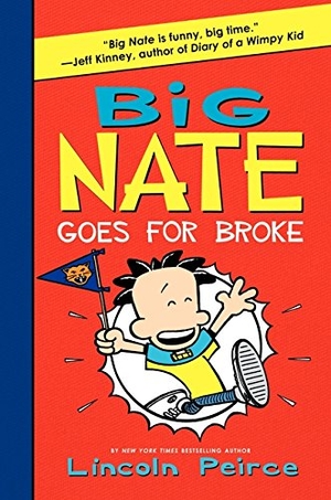 Peirce, Lincoln. Big Nate Goes for Broke. HarperCollins, 2012.