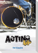 Acting Up