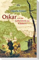 Oskar und das Geheimnis des Klosters
