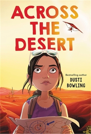 Bowling, Dusti. Across the Desert. LITTLE BROWN BOOKS FOR YOUNG R, 2021.