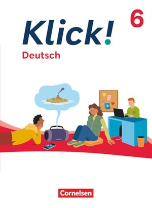 Jaulgey, Catherine / Kamp, Jonas et al. Klick! 6. Schuljahr - Deutsch - Ausgabe ab 2024 - Schulbuch mit digitalen Medien. Cornelsen Verlag GmbH, 2025.