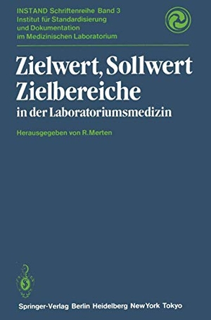 Merten, R. (Hrsg.). Zielwert, Sollwert Zielbereiche in der Laboratoriumsmedizin. Springer Berlin Heidelberg, 2011.