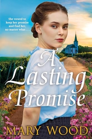Wood, Mary. A Lasting Promise. Pan Macmillan, 2025.