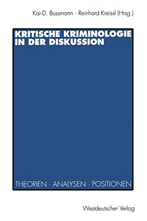 Kreissl, Reinhard (Hrsg.). Kritische Kriminologie in der Diskussion - Theorien, Analysen, Positionen. VS Verlag für Sozialwissenschaften, 1995.