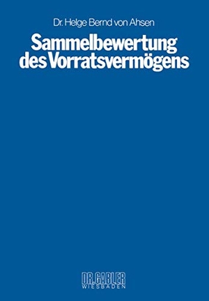 Ahsen, Helge B. von. Sammelbewertung des Vorratsvermögens. Gabler Verlag, 1977.