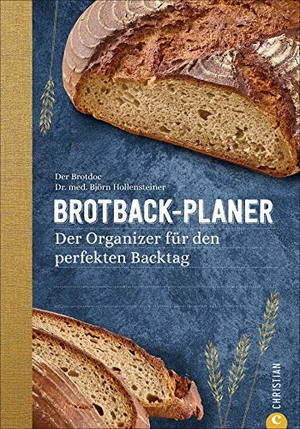 Hollensteiner, Björn. Brotback-Planer - Der Organizer für den perfekten Backtag. Christian Verlag GmbH, 2020.