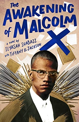 Shabazz, Ilyasah / Tiffany D Jackson. The Awakening of Malcolm X. Square Fish, 2023.