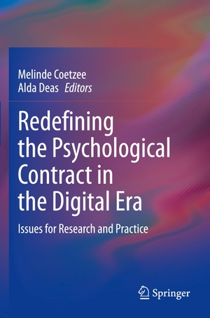 Deas, Alda / Melinde Coetzee (Hrsg.). Redefining the Psychological Contract in the Digital Era - Issues for Research and Practice. Springer International Publishing, 2022.