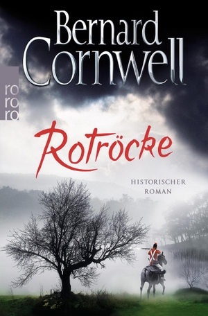 Cornwell, Bernard. Rotröcke. Rowohlt Taschenbuch, 2017.
