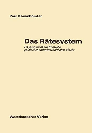 Kevenhörster, Paul. Das Rätesystem - als Instrument zur Kontrolle politischer und wirtschaftlicher Macht. VS Verlag für Sozialwissenschaften, 1974.