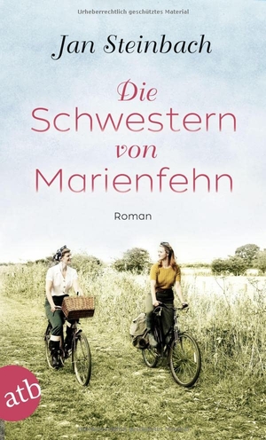Steinbach, Jan. Die Schwestern von Marienfehn - Roman. Aufbau Taschenbuch Verlag, 2023.