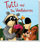 Tutti and The Vanillaberries