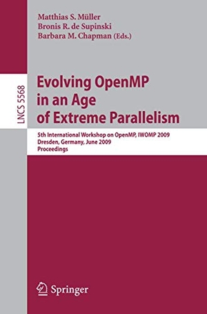 Müller, Matthias S. / Barbara Chapman et al (Hrsg.). Evolving OpenMP in an Age of Extreme Parallelism - 5th International Workshop on OpenMP, IWOMP 2009, Dresden, Germany, June 3-5, 2009 Proceedings. Springer Berlin Heidelberg, 2009.