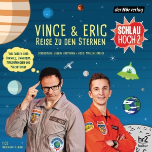 Ebert, Vince / Eric Mayer. Schlau hoch 2 Vince und Eric Reise zu den Sternen - Vince und Eric - Reise zu den Sternen. Hoerverlag DHV Der, 2019.