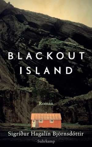Björnsdóttir, Sigríður Hagalín. Blackout Island. Suhrkamp Verlag, 2018.