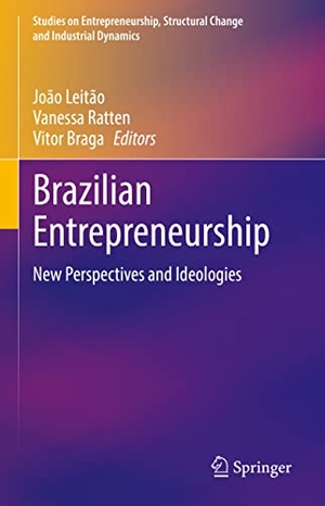 Leitão, João / Vitor Braga et al (Hrsg.). Brazilian Entrepreneurship - New Perspectives and Ideologies. Springer International Publishing, 2022.