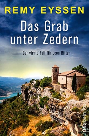 Eyssen, Remy. Das Grab unter Zedern - Der vierte Fall für Leon Ritter | Ein spannender Krimi für den Urlaub in der Provence. Ullstein extra, 2023.