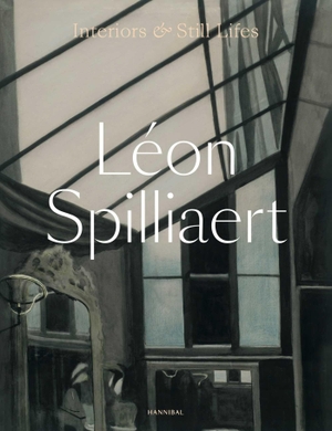 Adriaens-Pannier, Anne. Le¿on Spilliaert - Interiors and Still Lifes. HANNIBAL BOOKS, 2026.