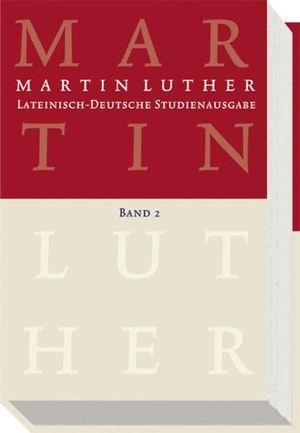 Luther, Martin. Lateinisch-Deutsche Studienausgabe 2 - Christusglaube und Rechtfertigung. Evangelische Verlagsansta, 2006.