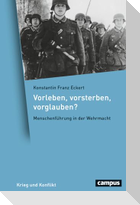 Vorleben, vorsterben, vorglauben?