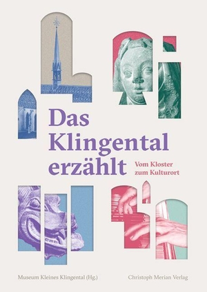 Schneller, Daniel / Hess, Desirée et al. Das Klingental erzählt - Vom Kloster zum Kulturort. Merian, Christoph Verlag, 2026.