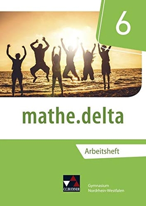 Kleine, Michael. mathe.delta 6 Arbeitsheft Nordrhein-Westfalen. Buchner, C.C. Verlag, 2020.