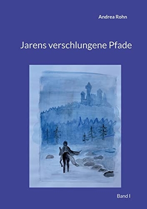 Rohn, Andrea. Jarens verschlungene Pfade - Band I. Books on Demand, 2022.