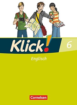 Rudolph, Berit / Nicola Göbels. Klick! Englisch 6: 10. Schuljahr. Schülerbuch. Cornelsen Verlag GmbH, 2012.