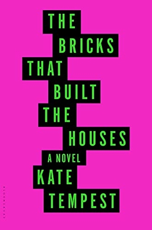 Tempest, Kae. The Bricks That Built the Houses. Bloomsbury USA, 2016.