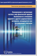Planning and Organizing Nuclear Security Systems and Measures for Nuclear and Other Radioactive Material Out of Regulatory Control